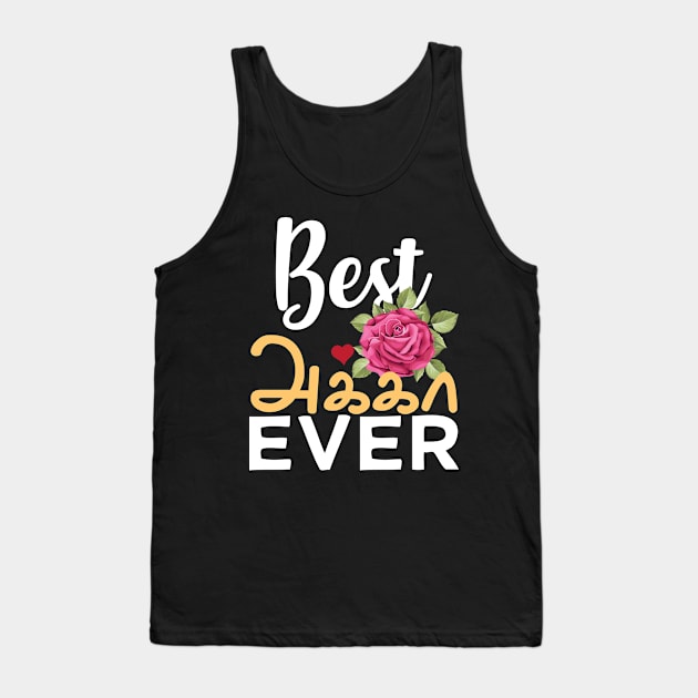 Best Tamil Sister Ever Tamil Akka Elder Sister Design Tank Top by alltheprints